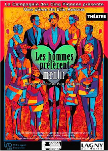 CINEDORI THEÂTRE : Les hommes préfèrent mentir
